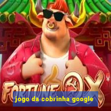 jogo da cobrinha google