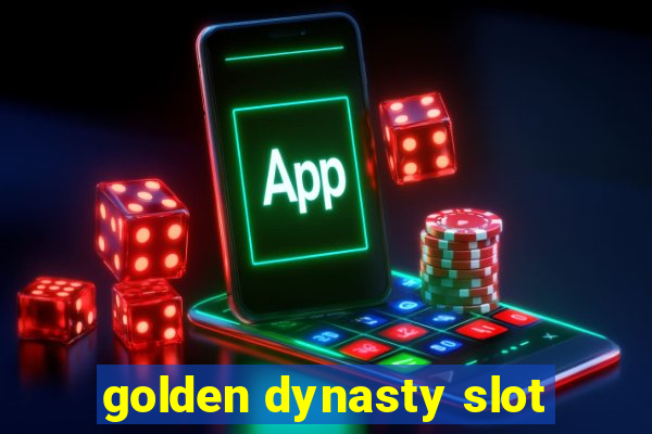 golden dynasty slot