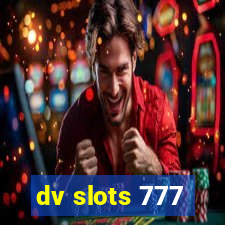 dv slots 777