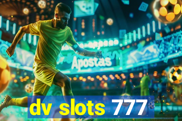 dv slots 777