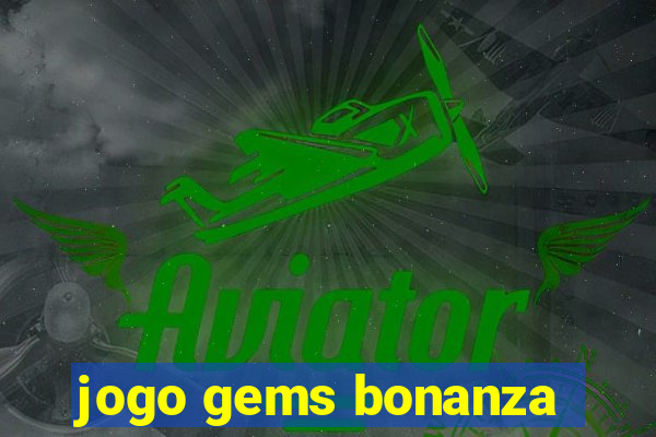 jogo gems bonanza