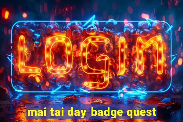 mai tai day badge quest