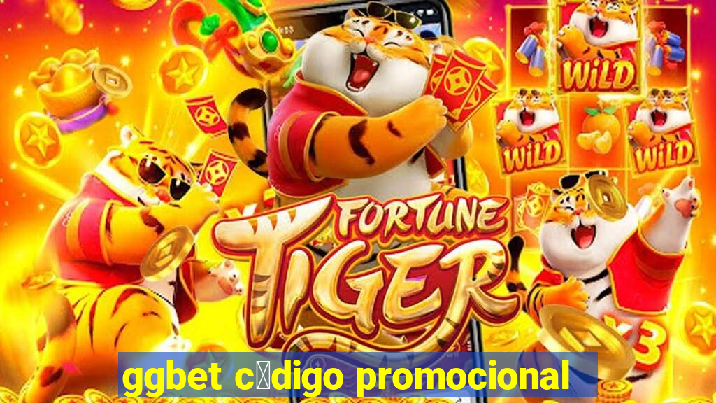 ggbet c贸digo promocional