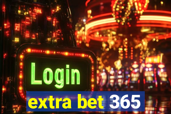 extra bet 365