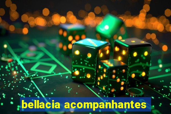 bellacia acompanhantes