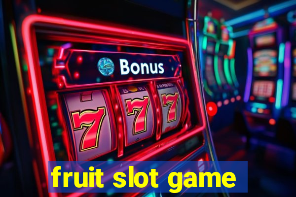 fruit slot game