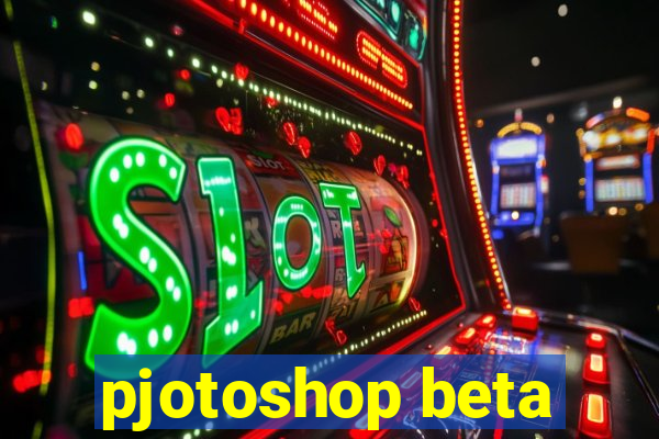 pjotoshop beta