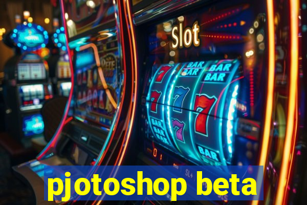 pjotoshop beta