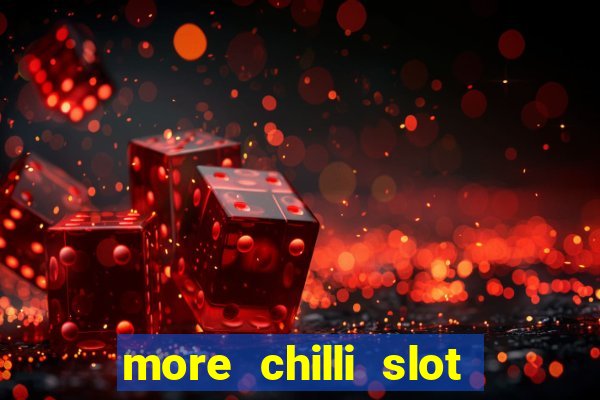 more chilli slot machine free download