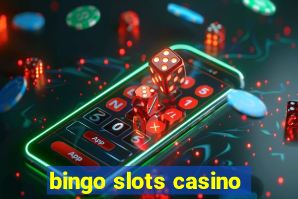 bingo slots casino