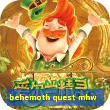 behemoth quest mhw