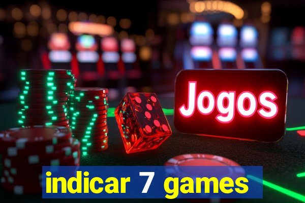 indicar 7 games