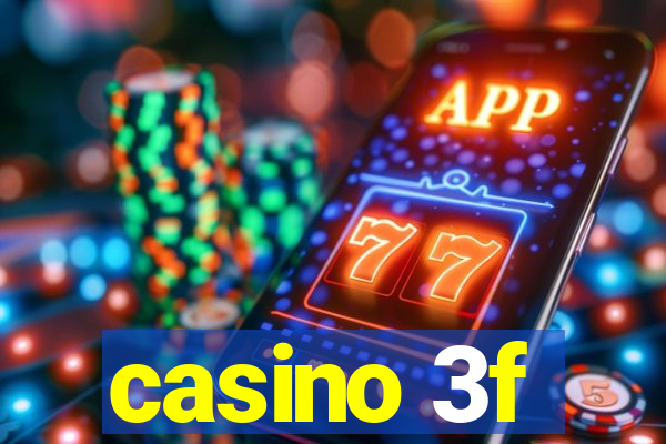 casino 3f