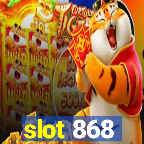 slot 868