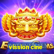 vission cine