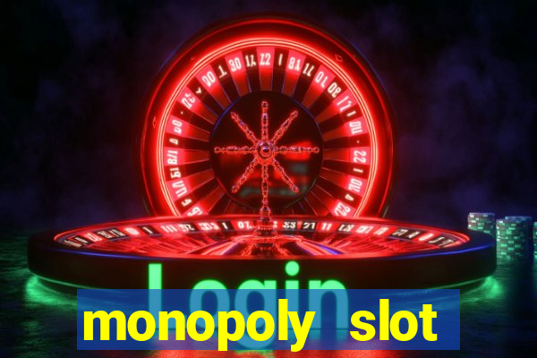 monopoly slot machine game