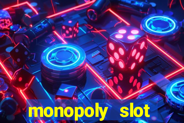 monopoly slot machine game