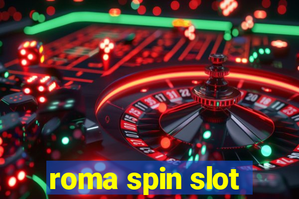 roma spin slot