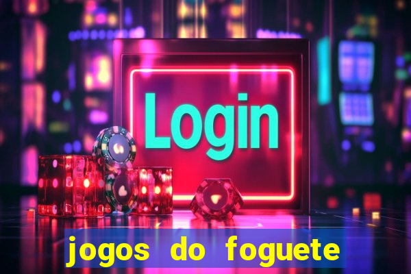 jogos do foguete que ganha dinheiro