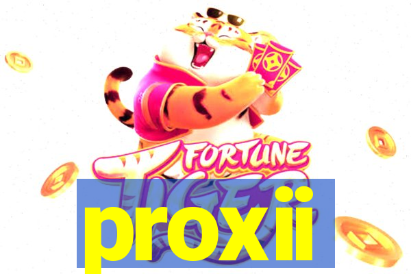 proxii