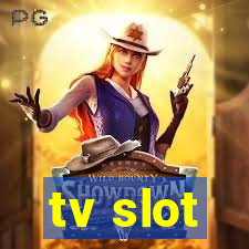 tv slot