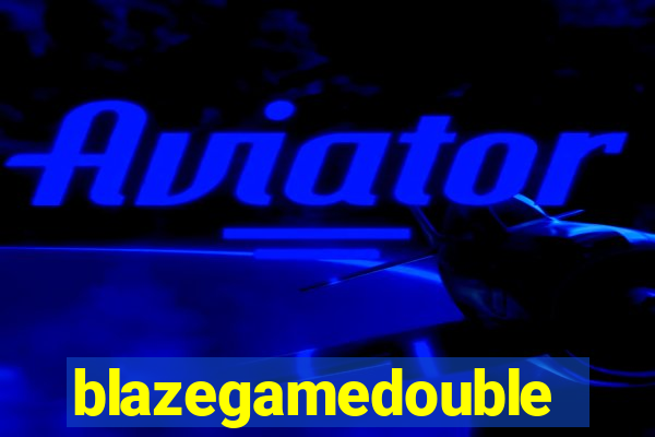 blazegamedouble