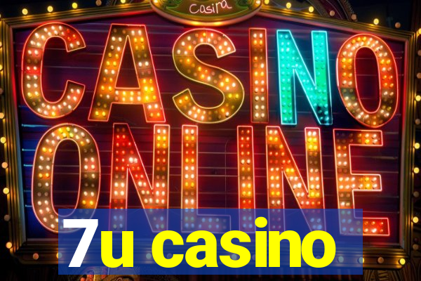 7u casino