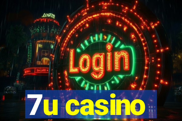 7u casino