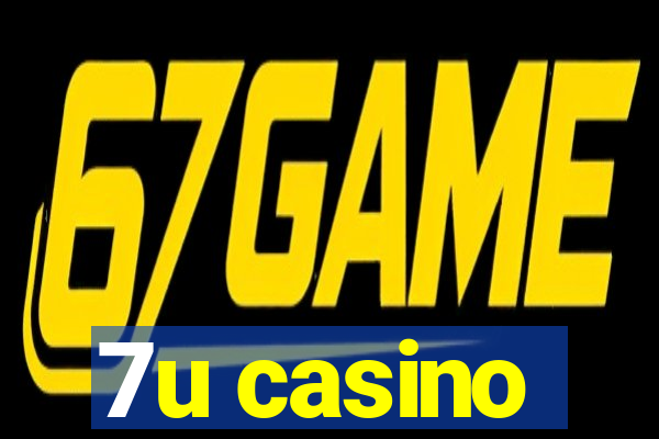 7u casino