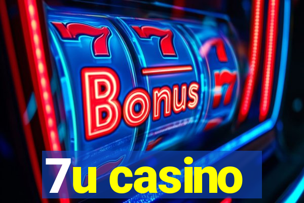 7u casino