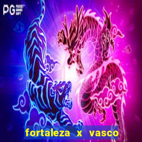 fortaleza x vasco da gama palpites