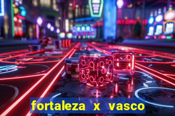 fortaleza x vasco da gama palpites