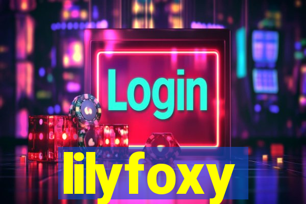 lilyfoxy