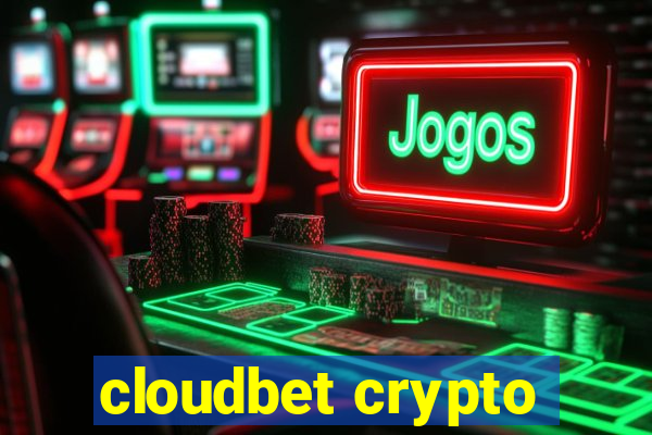 cloudbet crypto