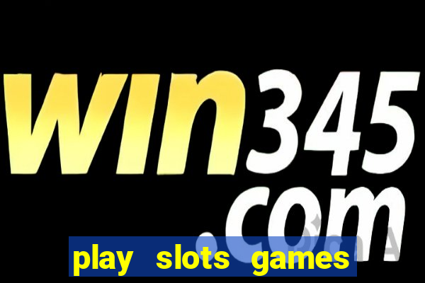 play slots games for free