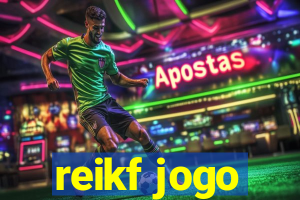 reikf jogo