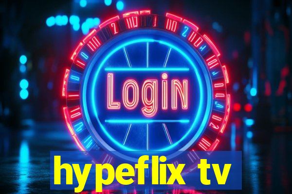 hypeflix tv