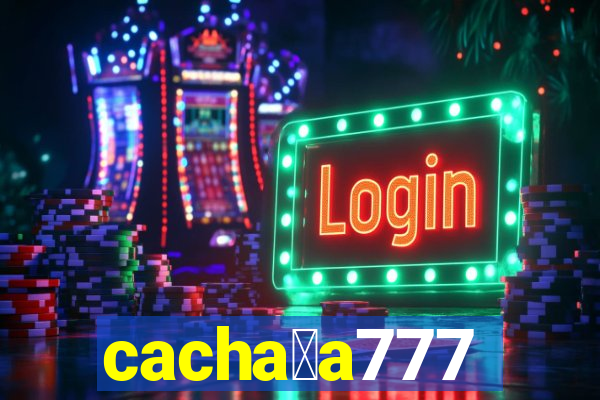 cacha莽a777