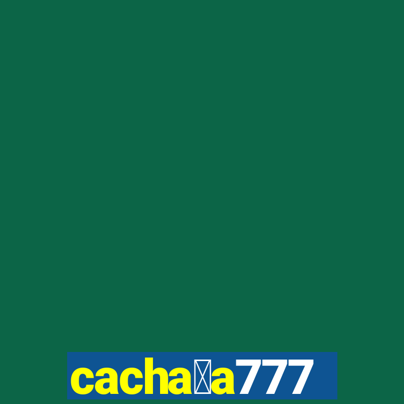 cacha莽a777