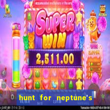 hunt for neptune's gold slot machine tips