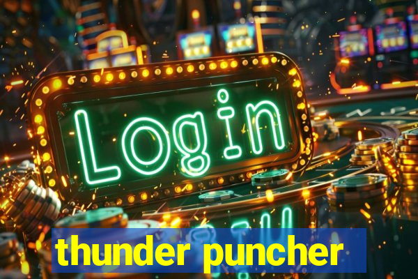 thunder puncher