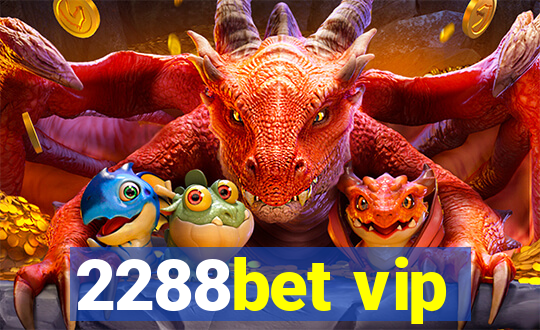 2288bet vip