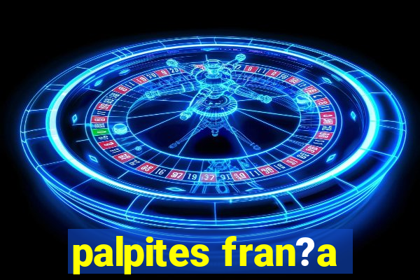 palpites fran?a