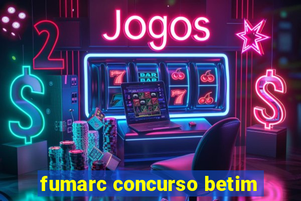 fumarc concurso betim