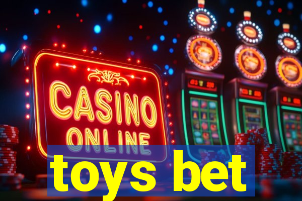 toys bet