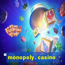 monopoly. casino