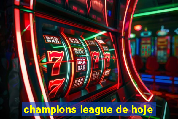 champions league de hoje