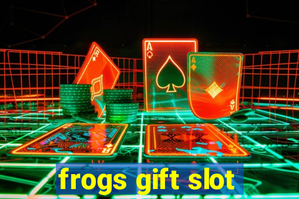 frogs gift slot