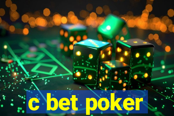 c bet poker