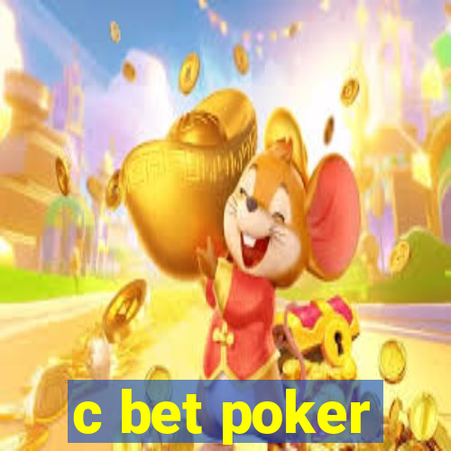 c bet poker